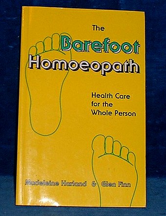 Harland,Madeleinel - THE BAREFOOT HOMOEOPATH Health Care for the Whole Person 1991