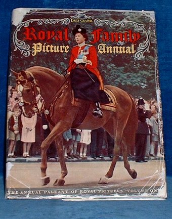 Langton,Sarah - DAILY GRAPHIC ROYAL FAMILY PICTURE ANNUAL Volume One 1952