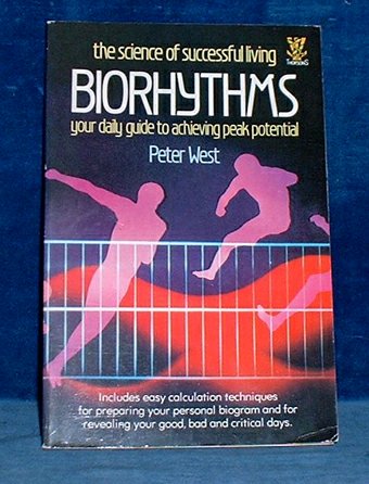 West,Peter - BIORHYTHMS Your daily guide to Achieving Peak Potential 1984