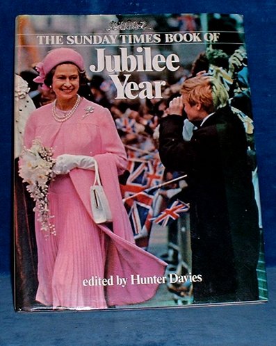 Davies,Hunter - THE SUNDAY TIMES BOOK OF JUBILEE YEAR 1978