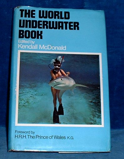 McDonald,Kendall - THE WORLD UNDERWATER BOOK 1973