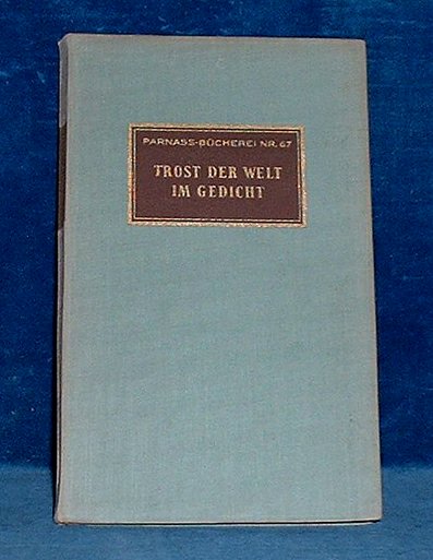 Haller,Adolf - TROST DER WELT IM GEDICHT [Comfort of the World in Verse] 1946