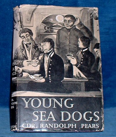 Pears,Randolph Command - YOUNG SEA DOGS Some Adventures of Midshipmen of the Fleet 1960