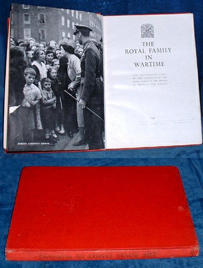 THE ROYAL FAMILY IN WARTIME - The Illustrated Story of the Activities of the Royal Family 1945