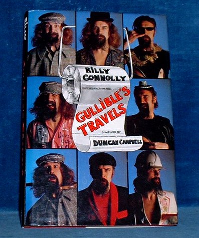 Connolly,Billy - GULLIBLE'S TRAVELS Compiled and introduced by Duncan Campbell