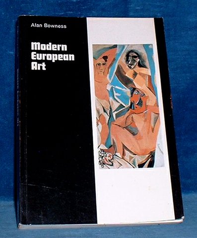 Bowness,Alan - MODERN EUROPEAN ART with 207 illustrations 1980