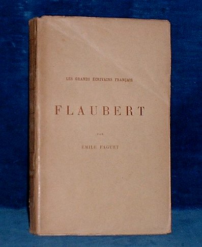 Faguet,Emile - FLAUBERT - Les grands ecrivains Francais (c1927)
