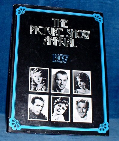 Howard Baker (publisher) - PICTURE SHOW ANNUAL FOR 1937