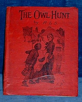 R.L.S. - THE OWL-HUNT (Society for Promoting Christian Knowledge publication) [1902]