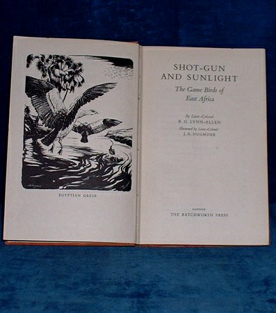 Lynn-Allen,B.G. Lieut.-Colonel - SHOT-GUN AND SUNLIGHT The Game Birds of East Africa