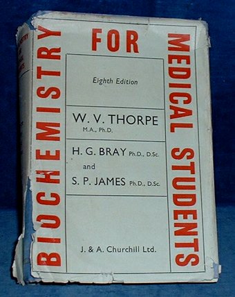 Thorpe,William Veale & H.Geoffrey Bray & Sybil P.James - BIOCHEMISTRY FOR MEDICAL STUDENTS