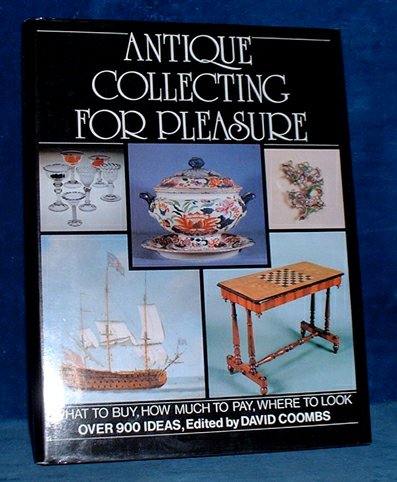 Coombs,David editor - ANTIQUE COLLECTING FOR PLEASURE