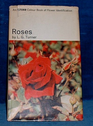 Turner,L.G. - ROSES An Ilford Colour Book of Flower Identification