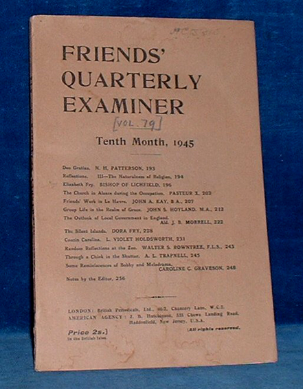 Society of Friends - FRIENDS' QUARTERLY EXAMINER (Volume 79 No.316 Tenth Month 1945)