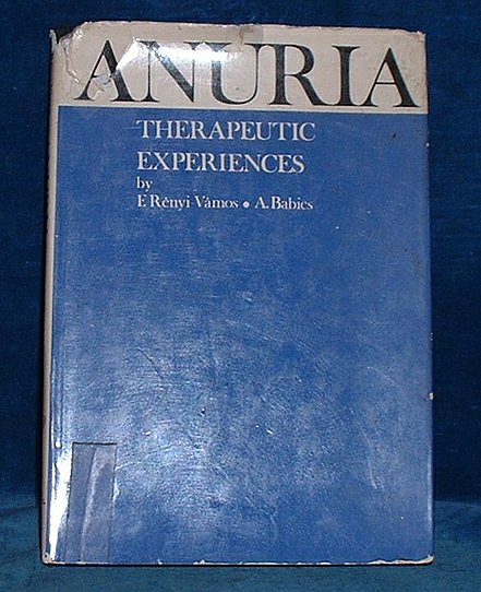 Renyi-Vamos, F. and A. Babics (translated by A. Deak) - ANURIA Therapeutic Experiences