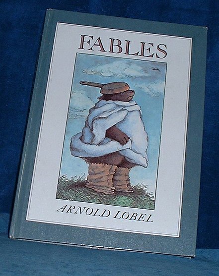 Lobel, Arnold - FABLES Written and Illustrated by Arnold Lobel