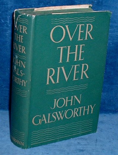 Galsworthy,John - OVER THE RIVER