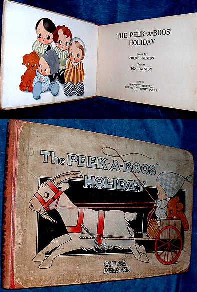Preston, Tom illustrated by Chloe Preston (1887-1969) - THE PEEK-A-BOOS' HOLIDAY Drawn by Chloe Preston, Told by Tom Preston