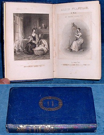 Howitt,Mary (1799 -1888) - ALICE FRANKLIN. A Tale.