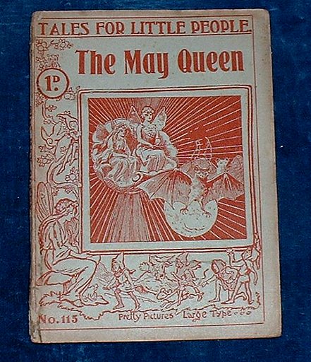 edited by Lady Kathleen - THE MAY QUEEN - Tales for Little People no. 115