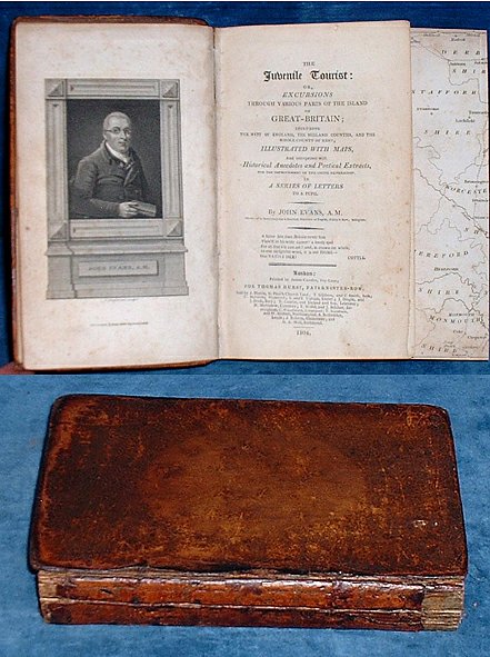 Evans, John (1767-1827) - THE JUVENILE TOURIST: or, Excursions through various parts of the island of Great Britain; including the West of England, the Midland counties, and the whole county of Kent; Illustrated with Maps, and interspersed with Historical Anecdotes and Poetical Extracts, for the improvement of the rising generation, In a Series of Letters to a Pupil.