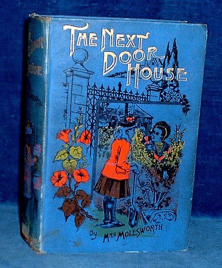 Molesworth, Mrs. (1839-1921) - THE NEXT-DOOR HOUSE