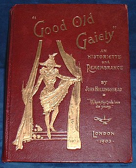 Hollingshead,John - GOOD OLD GAIETY An Historiette & Remembrance