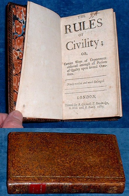 Courtin, Antoine de] (1622-1685) - THE RULES OF CIVILITY; or, Certain Ways of Deportment observed amongst all Persons of Quality upon several Occasions. Newly revised and much Enlarged.